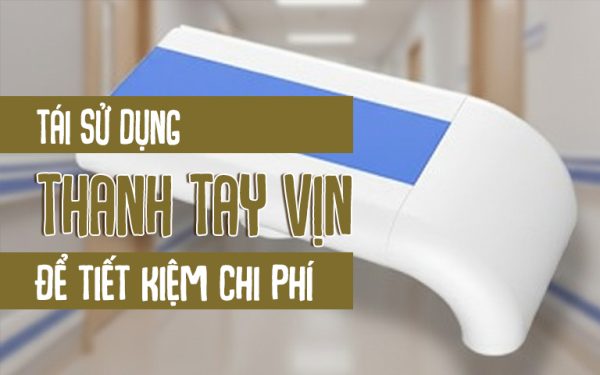tái sử dụng thanh tay vịn để tiết kiệm chi phí