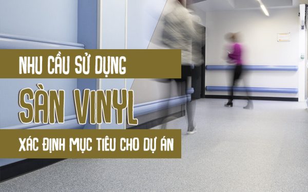 Nhu cầu sử dụng vinyl xác định mục tiêu cho dự án