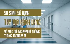 So sánh sử dụng tay vịn và việc giữ nguyên hệ thống tường